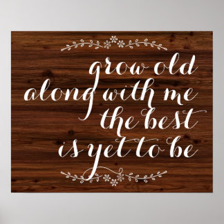 Mit mir alt werden, das Beste ist noch zu zitieren Poster