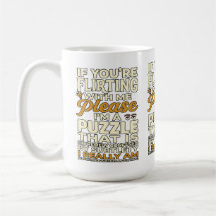 Mit mir flirten Bitte verwirrtes Rätsel Lustig Kaffeetasse