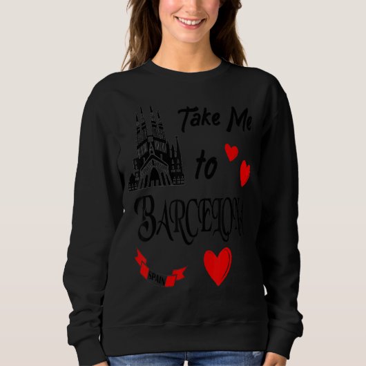 Mit mir nach Barcelona Spanien Liebe Urlaub in Spa Sweatshirt (Vorderseite)