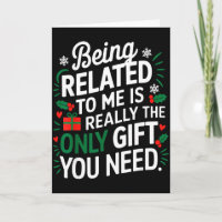 Mit mir verwandt zu sein ist das einzige Geschenk,