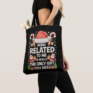 Mit mir verwandt zu sein, ist das einzige Geschenk Tasche