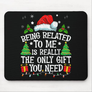 Mit mir verwandt zu sein, ist wirklich das einzige mousepad