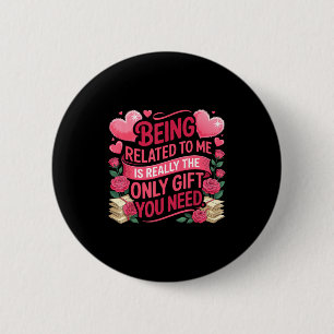Mit mir verwandt zu sein, lustiger Feiertag Famili Button