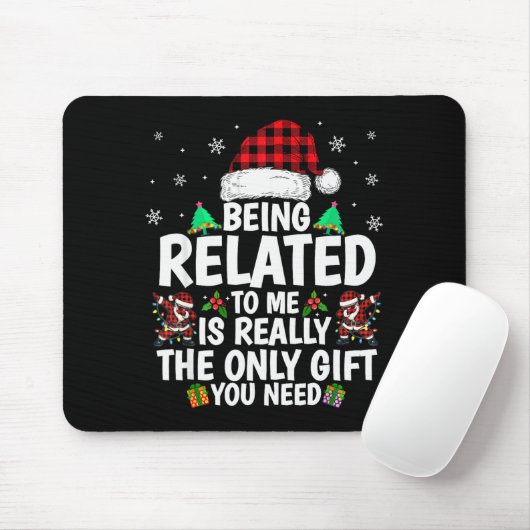 Mit mir verwandt zu sein Lustiges Weihnachten Fami Mousepad (Mit Mouse)