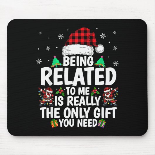 Mit mir verwandt zu sein Lustiges Weihnachten Fami Mousepad (Vorne)