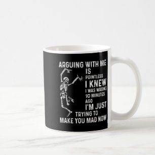 Mit mir zu argumentieren ist sinnlos, wusste ich,  kaffeetasse