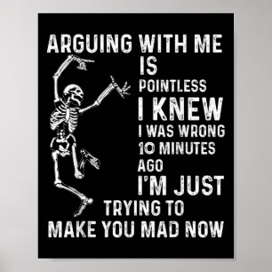 Mit mir zu argumentieren ist sinnlos, wusste ich,  poster