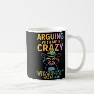 Mit mir zu streiten, ist verrückt lustig Cowboy Ra Kaffeetasse
