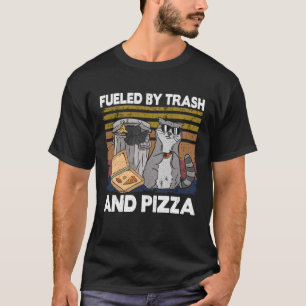Mit Müll und Pizza gespeist Raccoon 1 T-Shirt