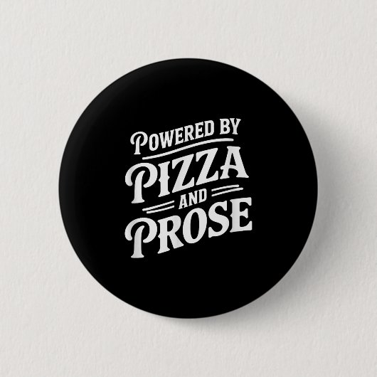 Mit Pizza und Prosa betrieben Button (Vorderseite)