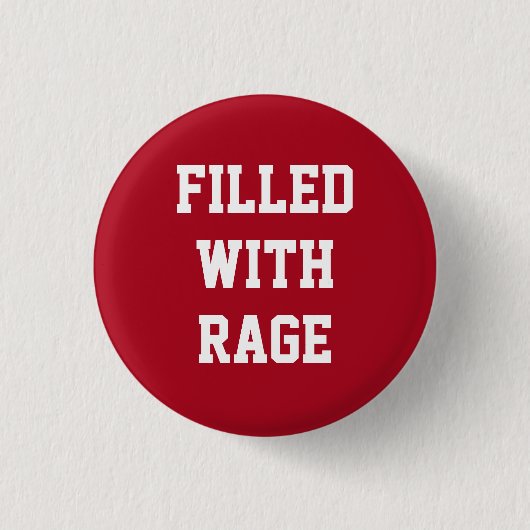 Mit Rage gefüllt Button (Vorderseite)