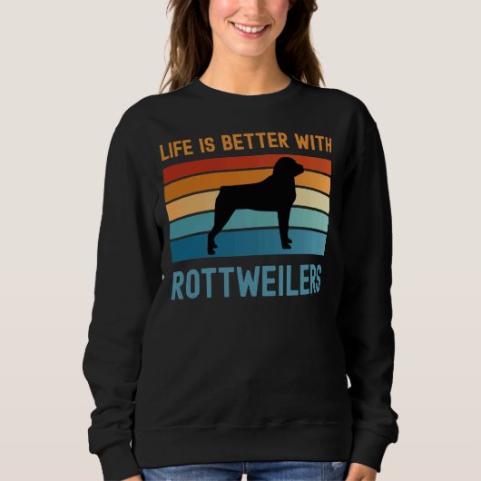 Mit Rottweilern ist das Leben besser Sweatshirt (Vorderseite)