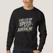 Mit Schnelligkeit und Adrenalin fahren Kart Racing Sweatshirt (Vorderseite)
