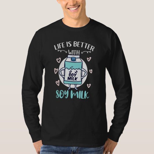 Mit Sojamilch ist das Leben besser T-Shirt (Vorderseite)