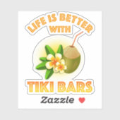 Mit Tiki Bars ist das Leben besser Aufkleber (Blatt)
