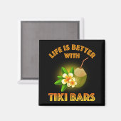 Mit Tiki Bars ist das Leben besser Magnet (Vorderseite/Rückseite)
