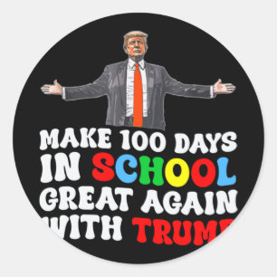 Mit Trump 2022 wieder 100 Tage in der Schule Runder Aufkleber