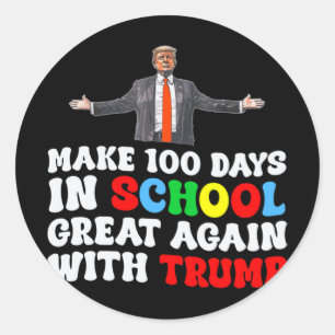 Mit Trump 2022 wieder 100 Tage in der Schule Runder Aufkleber