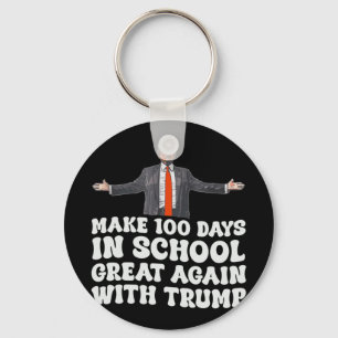 Mit Trump 2022 wieder 100 Tage in der Schule Schlüsselanhänger
