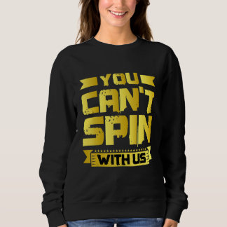 Mit uns kannst du nicht um die Wette drehen Sweatshirt