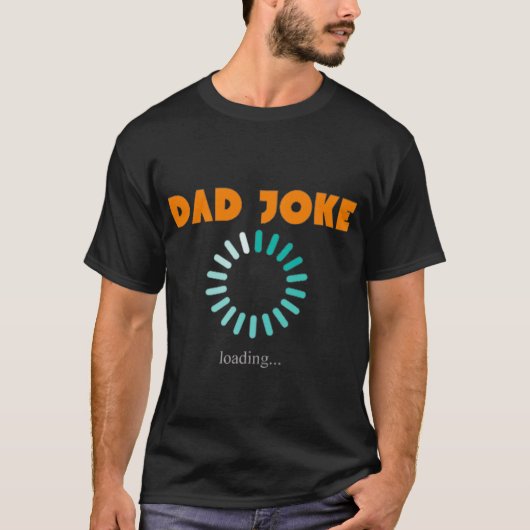Mit unserem "Vater Joke Loading" zum Lachen bereit T-Shirt (Vorderseite)