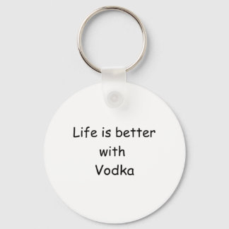 Mit Vodka ist das Leben besser Schlüsselanhänger