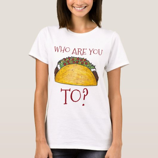 Mit wem redest du Taco? Funny Tacos T-Shirt (Vorderseite)
