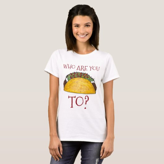 Mit wem redest du Taco? Funny Tacos T-Shirt (Vorne ganz)