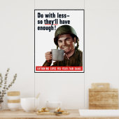 Mit weniger werden sie genug haben - Grenze Poster (Küche)