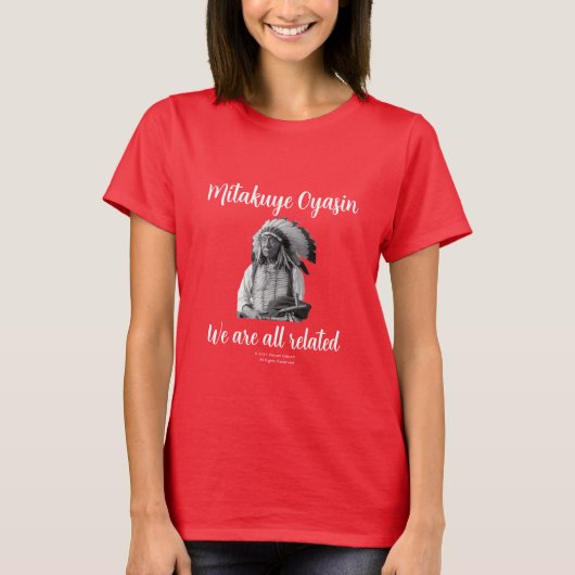 Mitakuye Oyasin - Wir sind alle verwandter T - Shi T-Shirt (Vorderseite)
