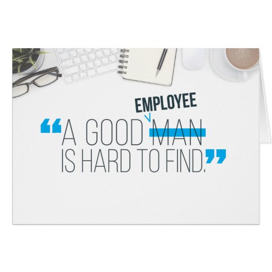 Mitarbeiter dank, ein guter Mitarbeiter ist schwer (Vorderseite (Horizontal))