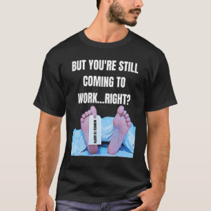 Mitarbeiter der Büro Humor Management arbeitete bi T-Shirt