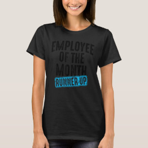 Mitarbeiter des monatlichen Runner Up-Shirts T-Shirt