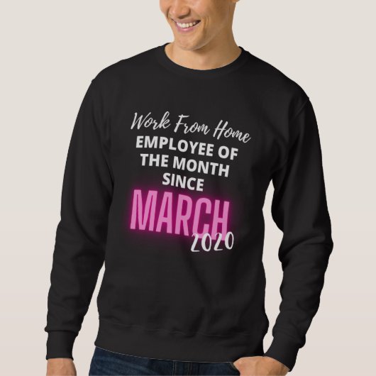 Mitarbeiter des Monats im Homeoffice Sweatshirt (Vorderseite)