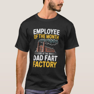Mitarbeiter des Monats in der Dad Fart Factory Far T-Shirt