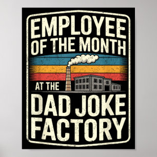 Mitarbeiter des Monats in der Dad-Joke-Fabrik Gag Poster