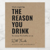 Mitarbeiter Geschenk, Arbeit könnte der Grund sein Weinetikett (Einzelnes Label)