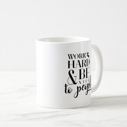 Mitarbeiter zitiert harte Arbeit u. ist Nizza zu Kaffeetasse (VorderseiteRechts)