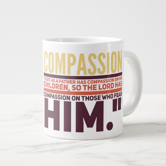 Mitgefühl - Jumbo-Tasse (Vorderseite Rechts)