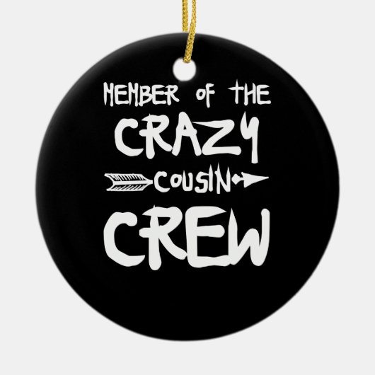 Mitglied der Crew Crazy Cousin Keramik Ornament (Vorne)