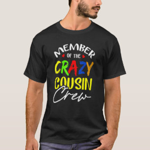 Mitglied der Crew Matching Family des Crazy Cousin T-Shirt