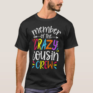 Mitglied der Familie Crazy Cousin Crew Matching T-Shirt