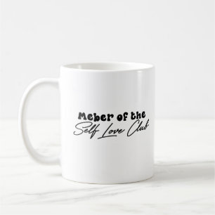 Mitglied der Selbst-Liebe, Selbstgeschenk Liebe, L Kaffeetasse