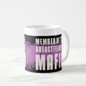 Mitglied der stillenden Mafia Kaffeetasse (VorderseiteRechts)