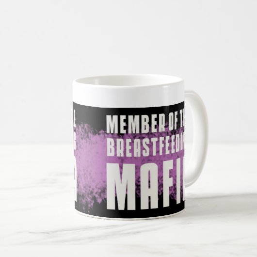 Mitglied der stillenden Mafia Kaffeetasse (VorderseiteRechts)