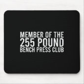 Mitglied des 225 Pfund Sterling Bench Press Club - Mousepad (Vorne)