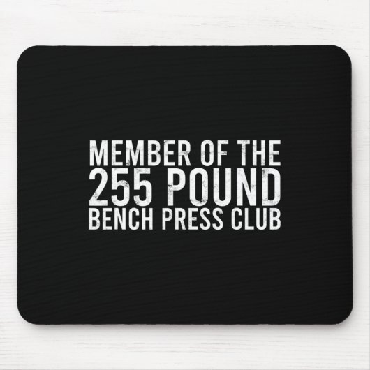Mitglied des 225 Pfund Sterling Bench Press Club - Mousepad (Vorne)