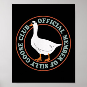 Mitglied des Silly Goose Clubs 2-seitig Poster