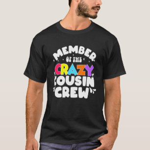 Mitglied des Sprichworts der Crazy Cousin Crew T-Shirt