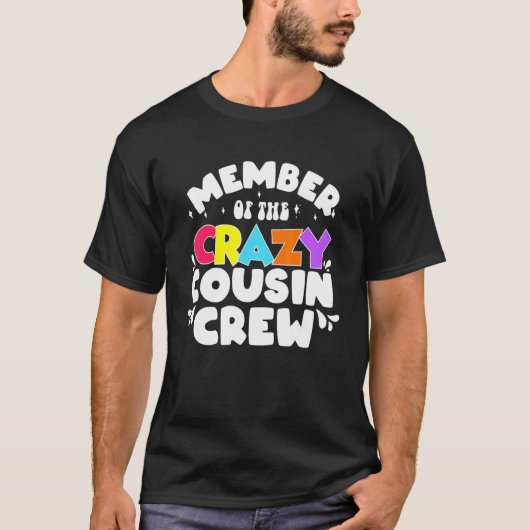 Mitglied des Sprichworts der Crazy Cousin Crew T-Shirt (Vorderseite)